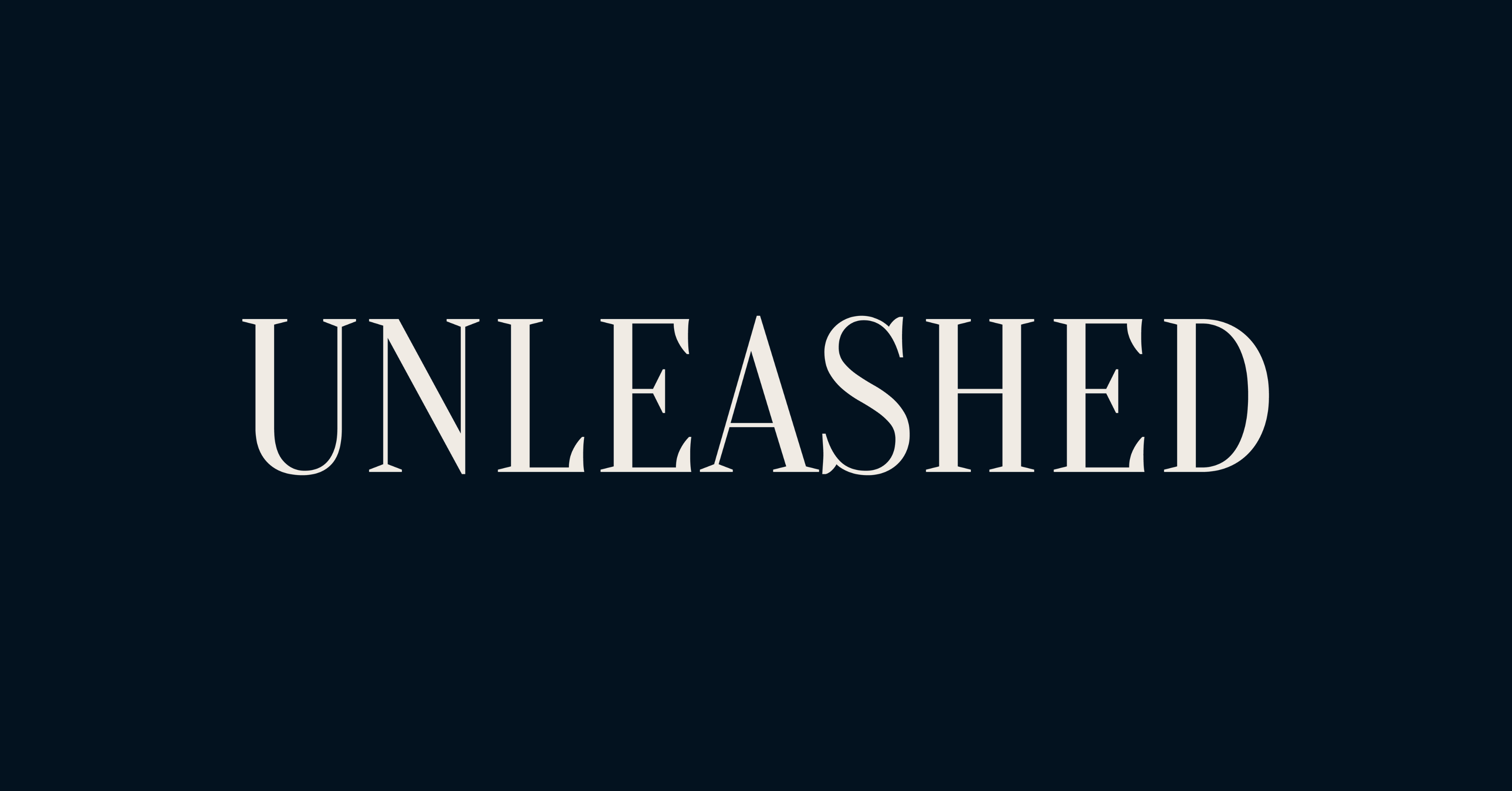 UNLEASHED